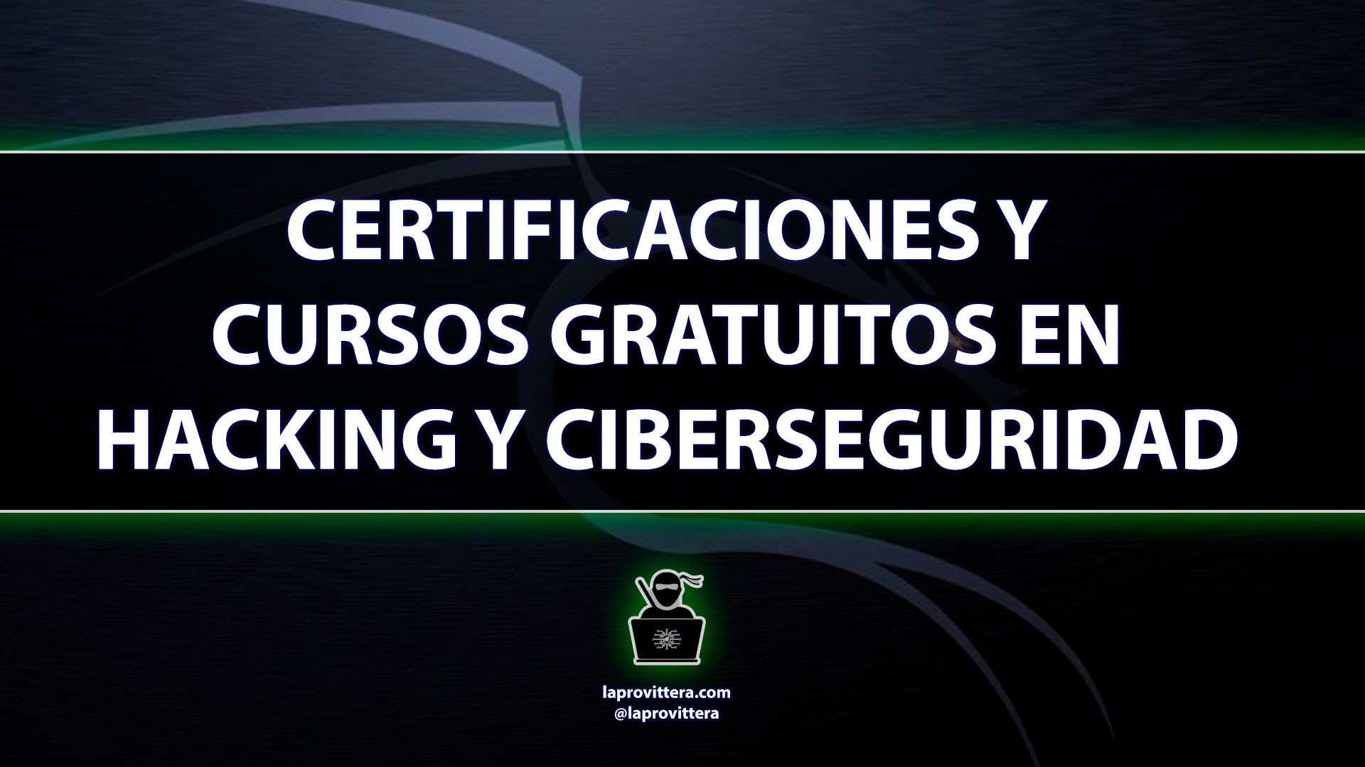 CERTIFICACIONES y CURSOS GRATUITOS EN CIBERSEGURIDAD Laprovittera Carlos